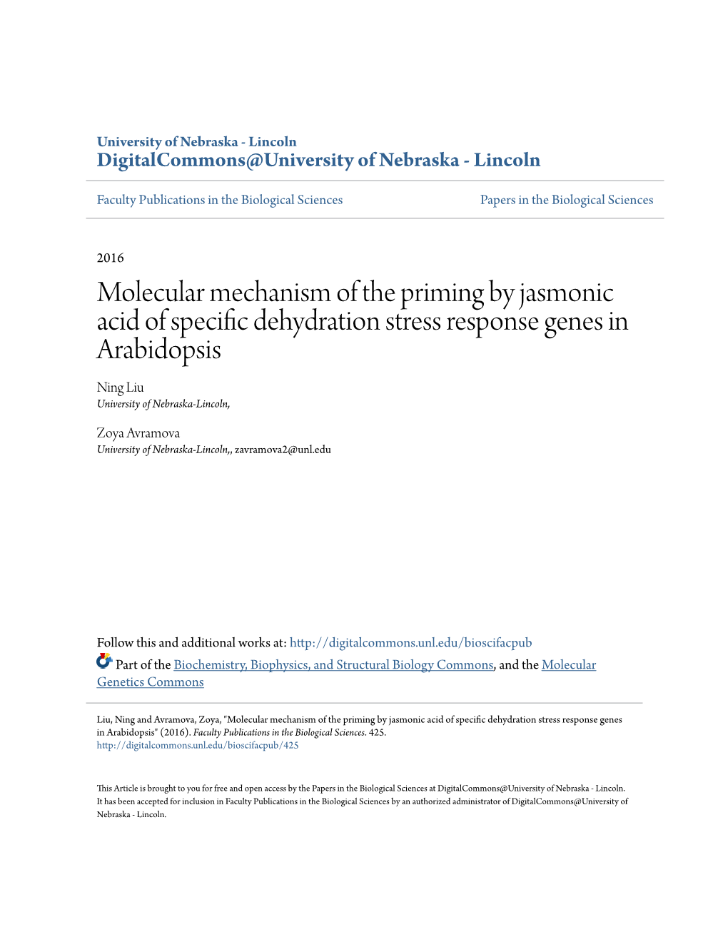 Molecular Mechanism of the Priming by Jasmonic Acid of Specific Dehydration Stress Response Genes in Arabidopsis Ning Liu University of Nebraska-Lincoln