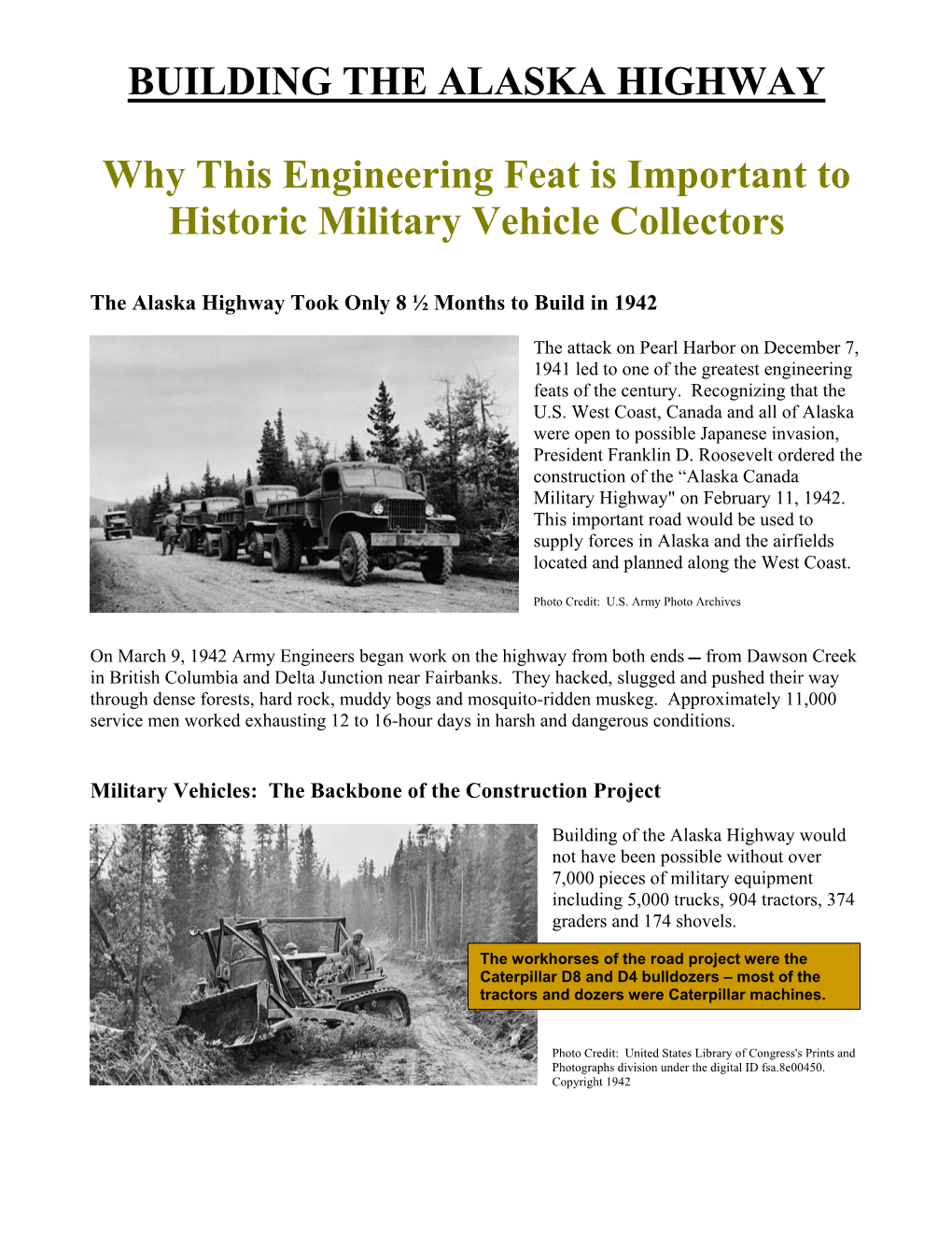 BUILDING the ALASKA HIGHWAY Why This Engineering Feat Is Important to Historic Military Vehicle Collectors