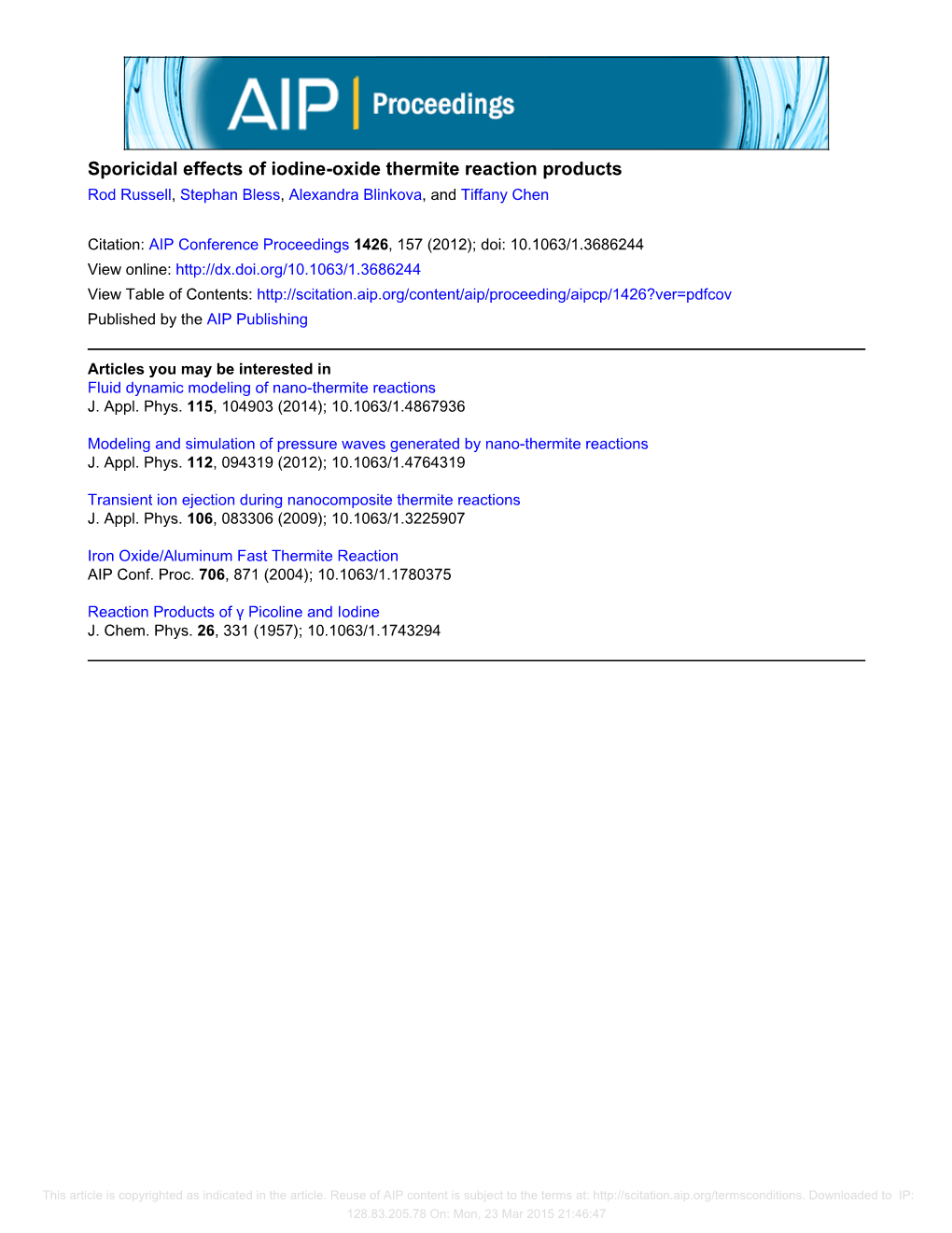 Sporicidal Effects of Iodine-Oxide Thermite Reaction Products Rod Russell, Stephan Bless, Alexandra Blinkova, and Tiffany Chen