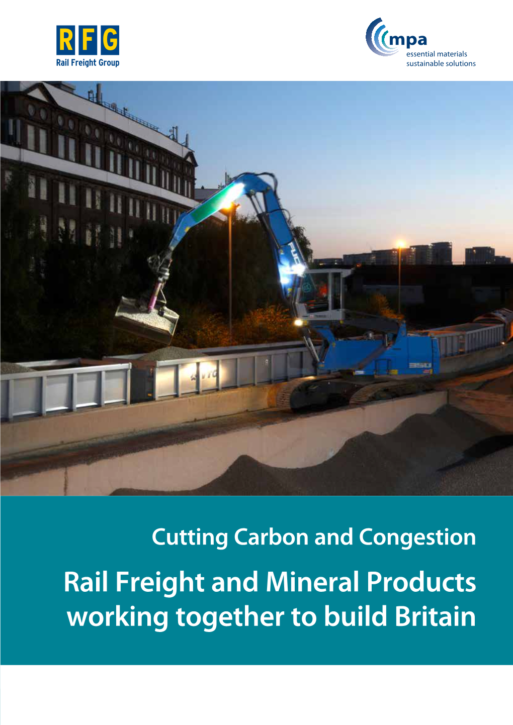 Rail Freight and Mineral Products Working Together to Build Britain Introduction