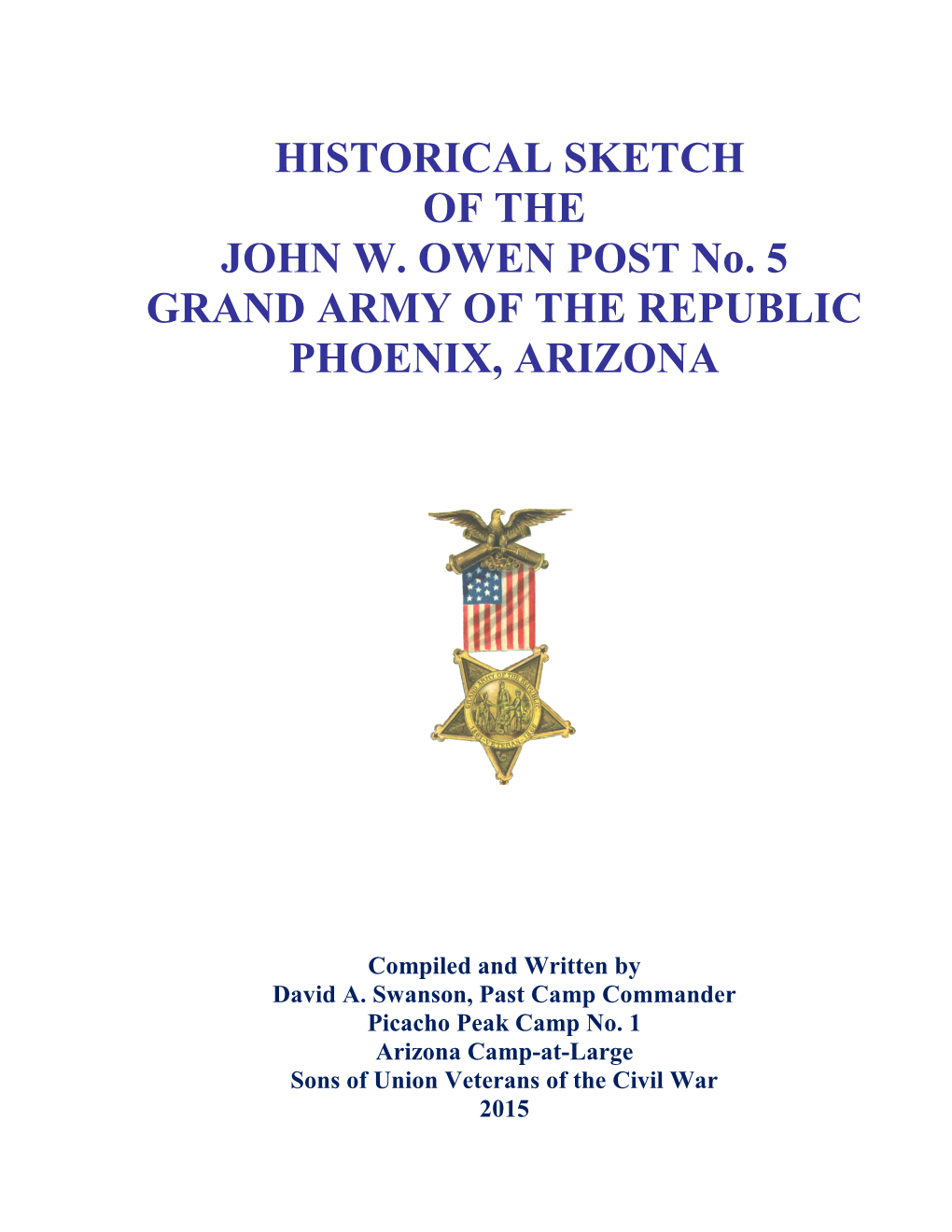 Historical Sketch of the John W. Owen Post #5, Grand Army of the Republic, Phoenix, AZ