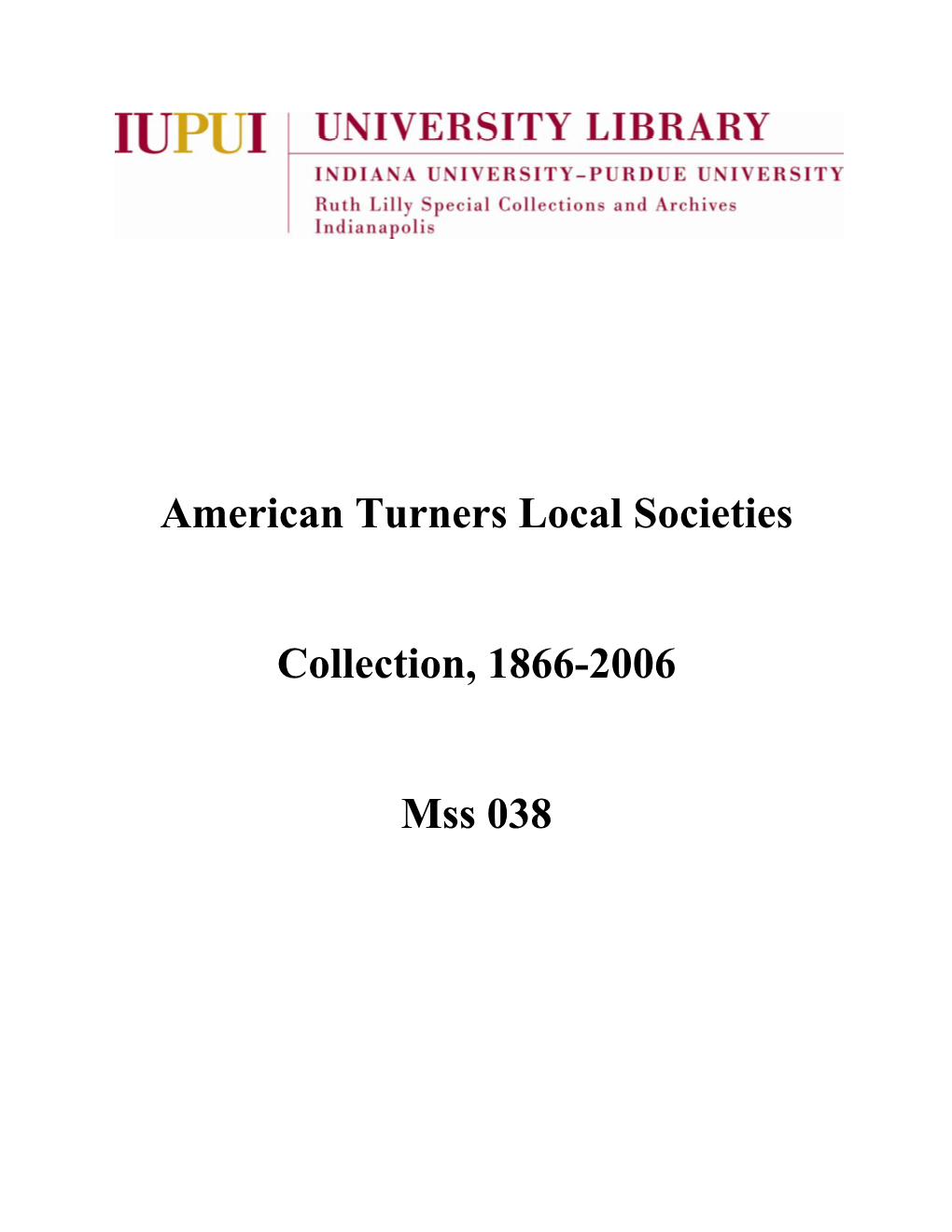 American Turners Local Societies Collection, 1866-2006 Mss 038 9.2 C.F (7 Cartons and 4 Flat Boxes)