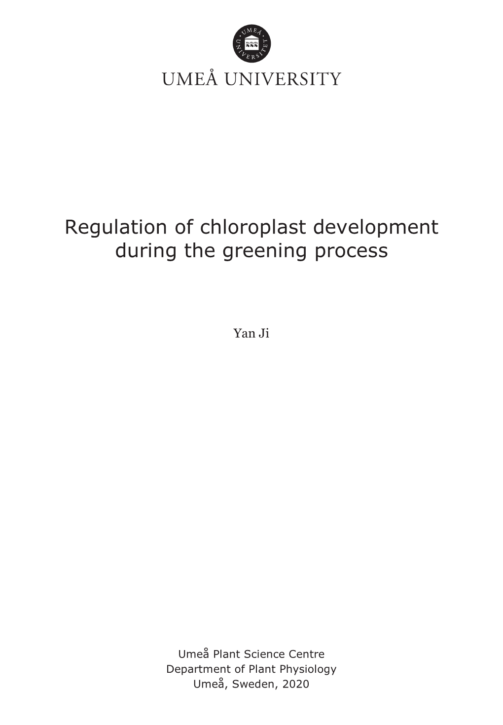 Regulation of Chloroplast Development During the Greening Process