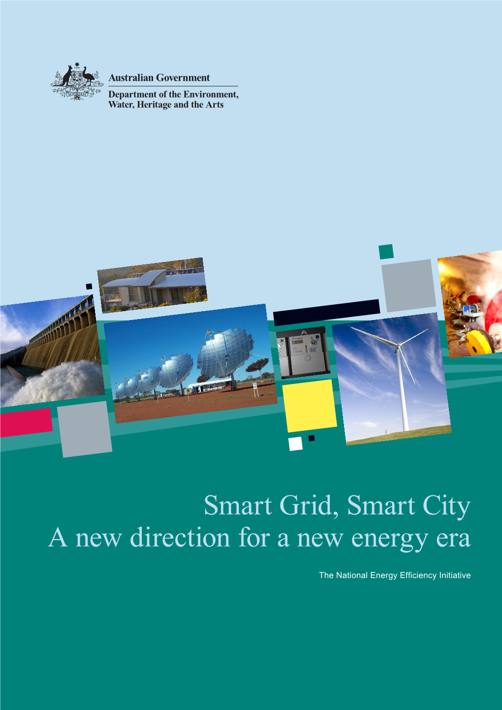 Smart Grid, Smart City a New Direction for a New Energy Era