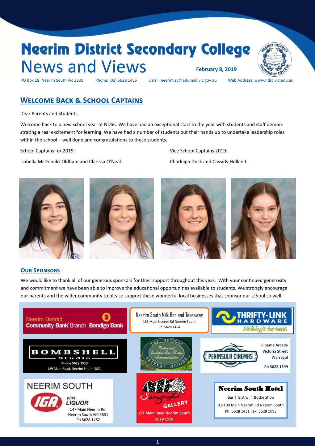 News and Views February 8, 2019 PO Box 18, Neerim South Vic 3831 Phone: (03) 5628 1455 Email: Neerim.Sc@Edumail.Vic.Gov.Au Web Address