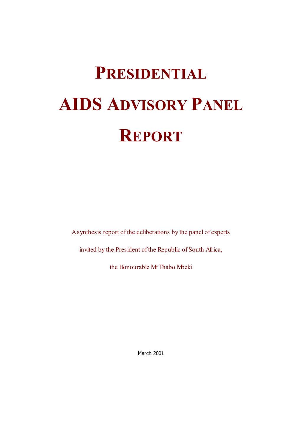 Presidential Aids Advisory Panel Report 2 3.2 OVERVIEW on the NECESSITY for SURVEILLANCE