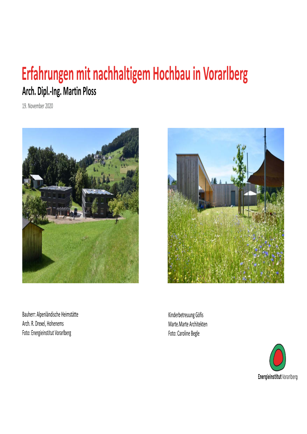Erfahrungen Mit Nachhaltigem Hochbau in Vorarlberg Arch