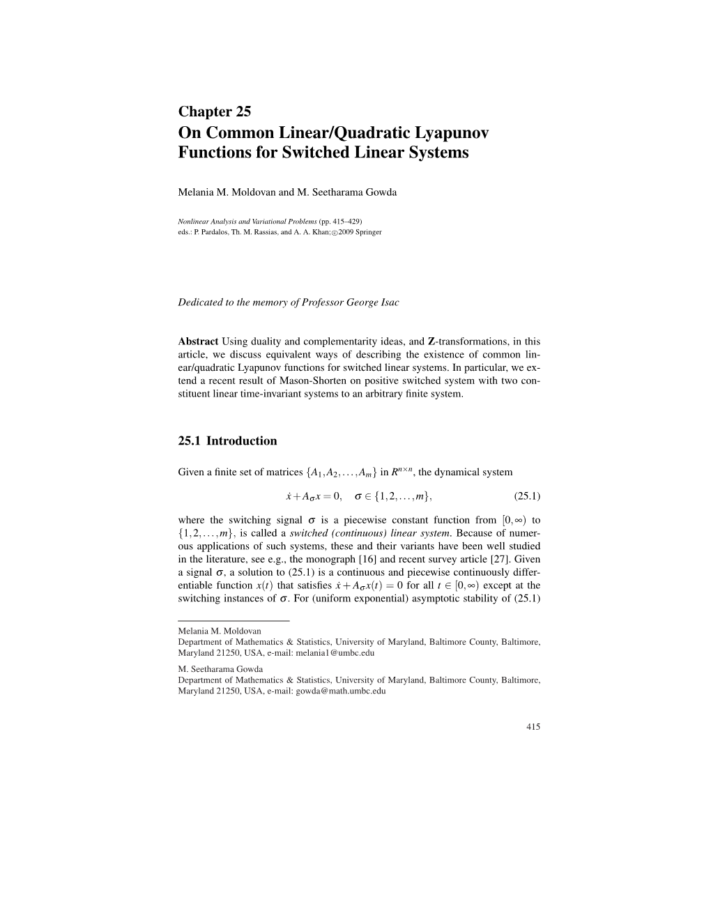 On Common Linear/Quadratic Lyapunov Functions for Switched Linear Systems