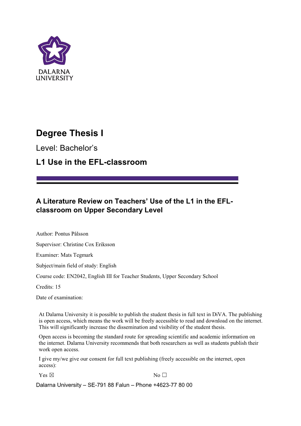Degree Thesis I Level: Bachelor’S L1 Use in the EFL-Classroom