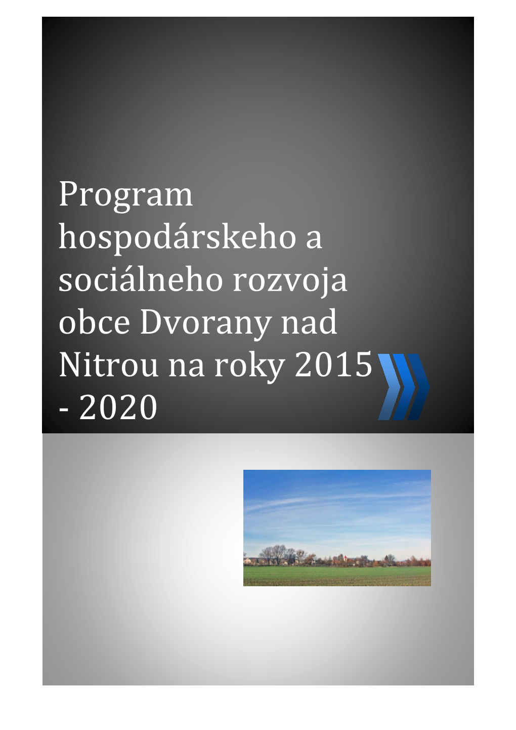 Program Hospodárskeho a Sociálneho Rozvoja Obce Dvorany Nad Nitrou Na Roky 2015