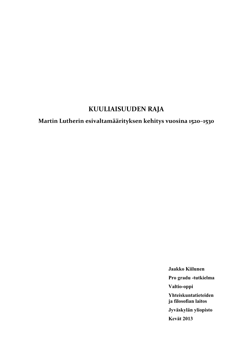 Kiilunen Pro Gradu -Tutkielma Valtio-Oppi Yhteiskuntatieteiden Ja Filosofian Laitos Jyväskylän Yliopisto Kevät 2013