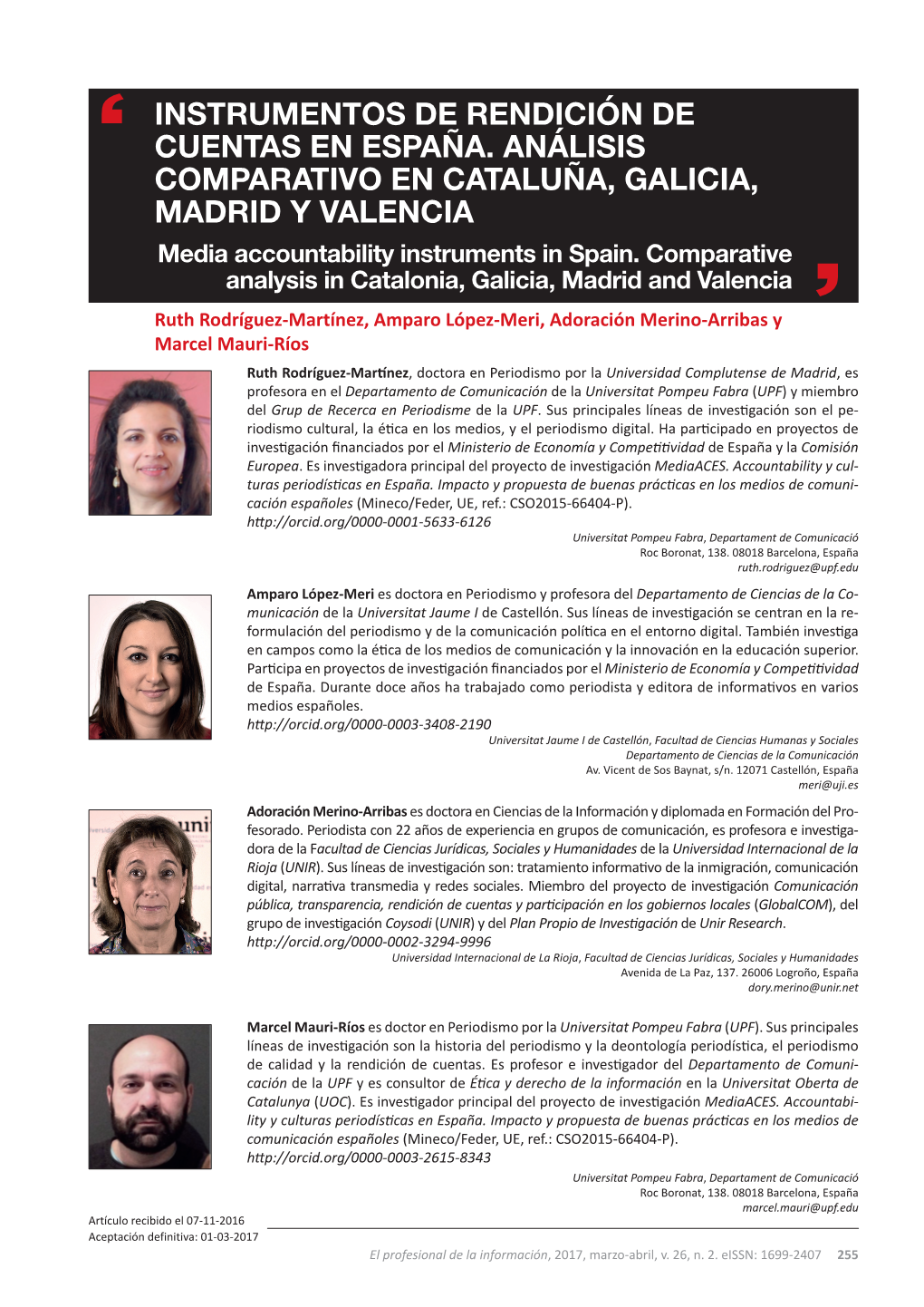 INSTRUMENTOS DE RENDICIÓN DE CUENTAS EN ESPAÑA. ANÁLISIS COMPARATIVO EN CATALUÑA, GALICIA, MADRID Y VALENCIA Media Accountability Instruments in Spain