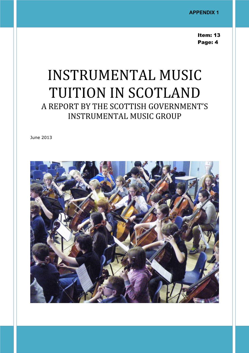 Instrumental Music Tuition in Scotland a Report by the Scottish Government’S Instrumental Music Group