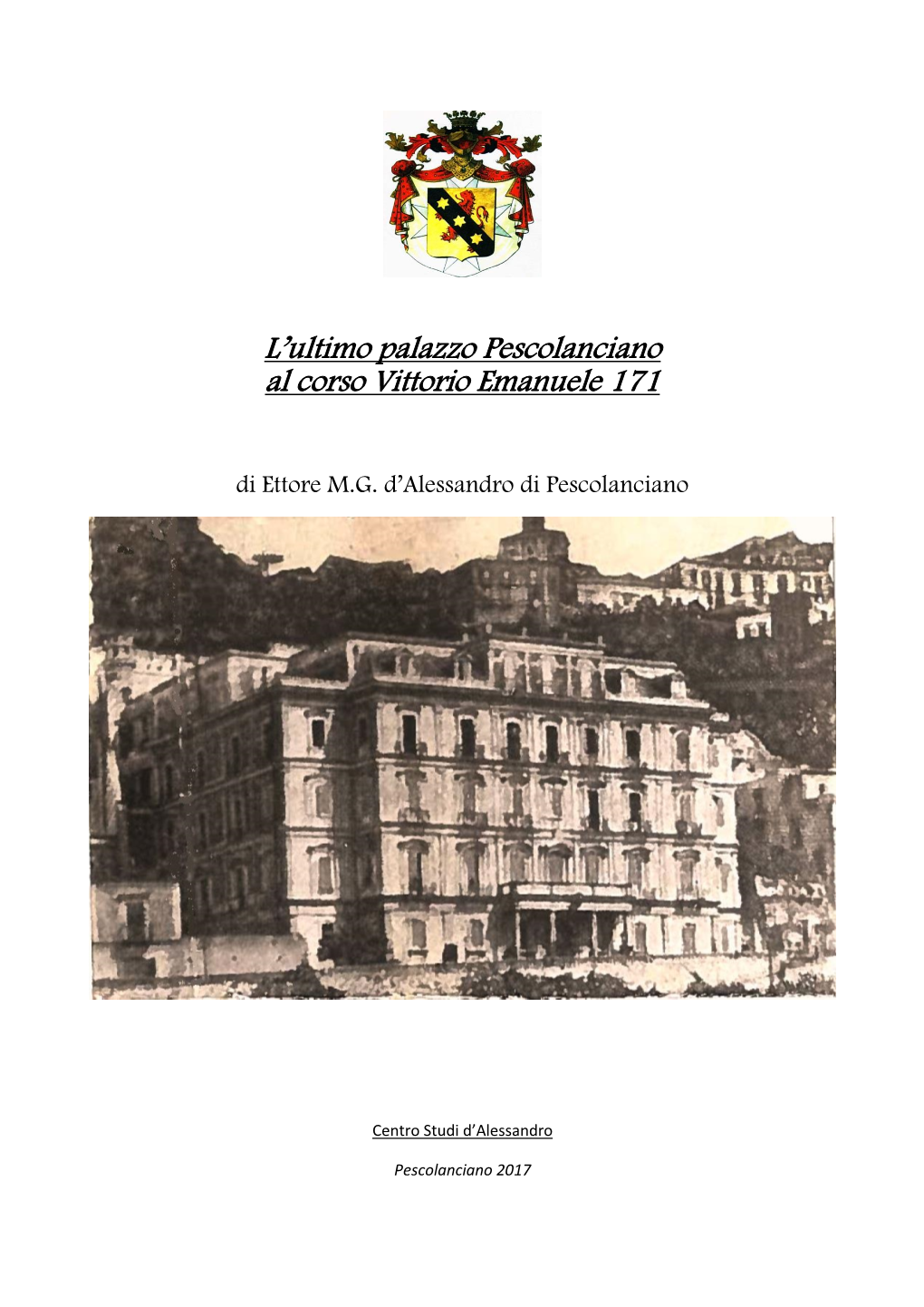 L'ultimo Palazzo Pescolanciano Al Corso Vittorio Emanuele 171 Apri