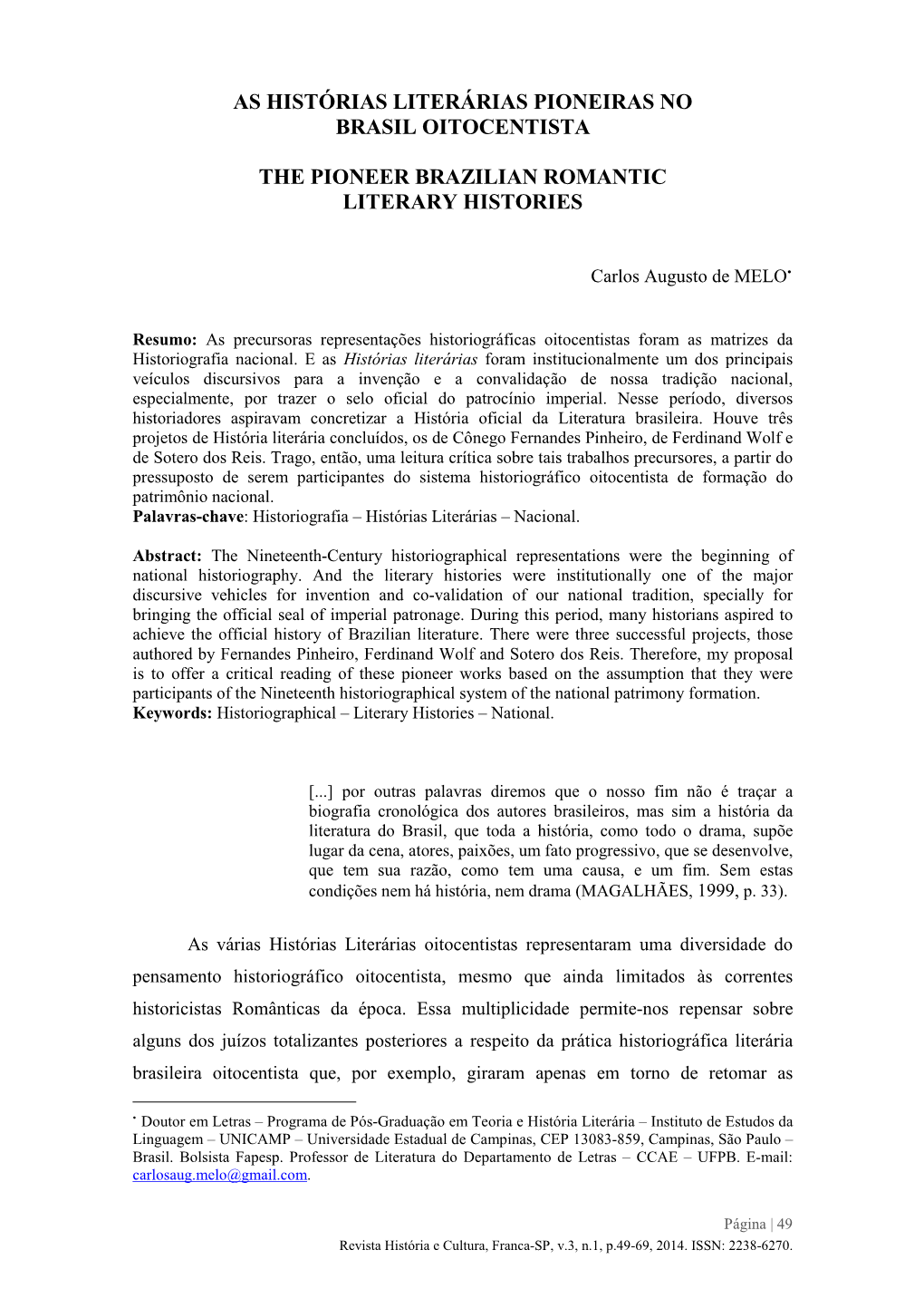 As Histórias Literárias Pioneiras No Brasil Oitocentista* the Pioneer