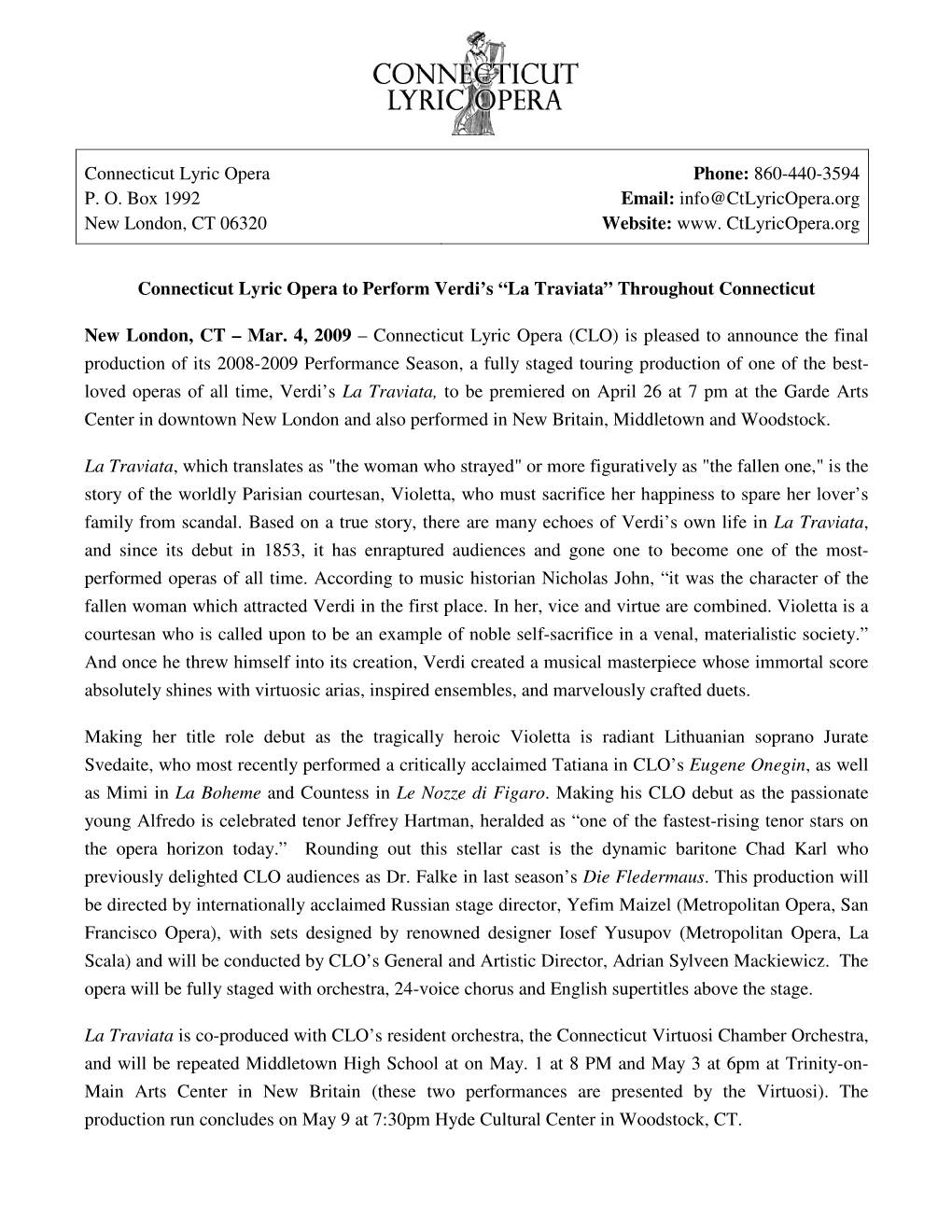 Connecticut Lyric Opera P. O. Box 1992 New London, CT 06320 Phone: 860-440-3594 Email: Info@Ctlyricopera.Org Website: Www. Ctlyr