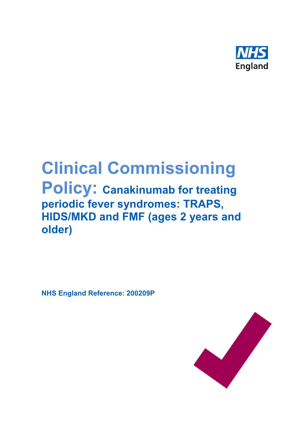 Clinical Commissioning Policy: Canakinumab for Treating Periodic Fever Syndromes: TRAPS, HIDS/MKD and FMF (Ages 2 Years and Older)