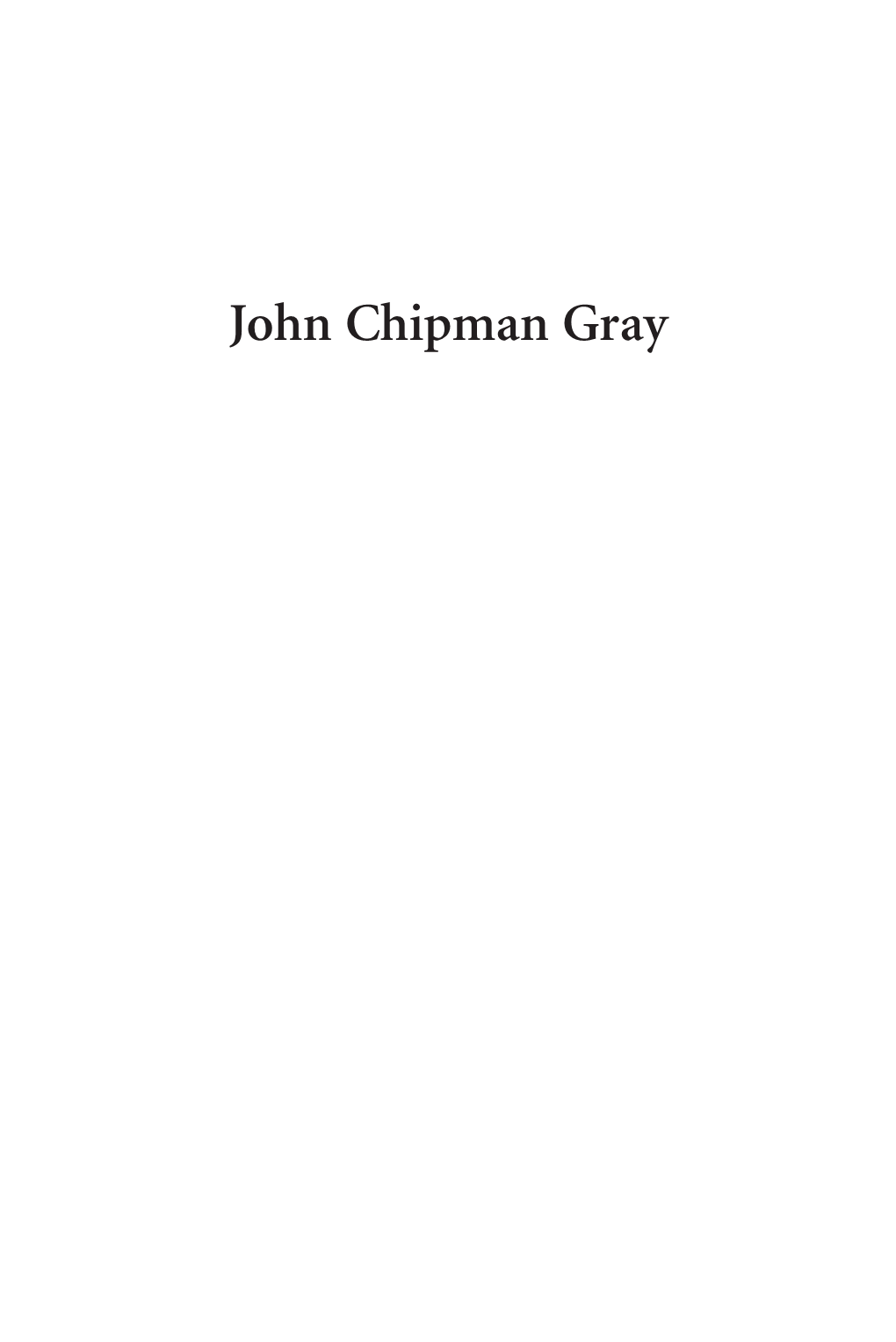 John Chipman Gray 00 Moran Fmt 7/7/10 3:03 PM Page Ii 00 Moran Fmt 7/7/10 3:03 PM Page Iii