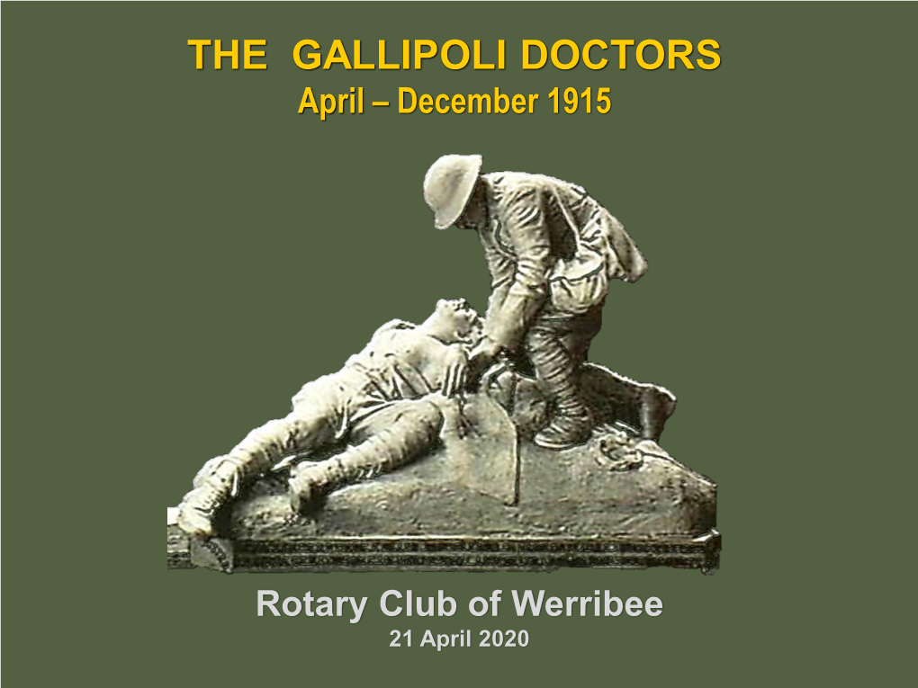 THE GALLIPOLI DOCTORS April – December 1915