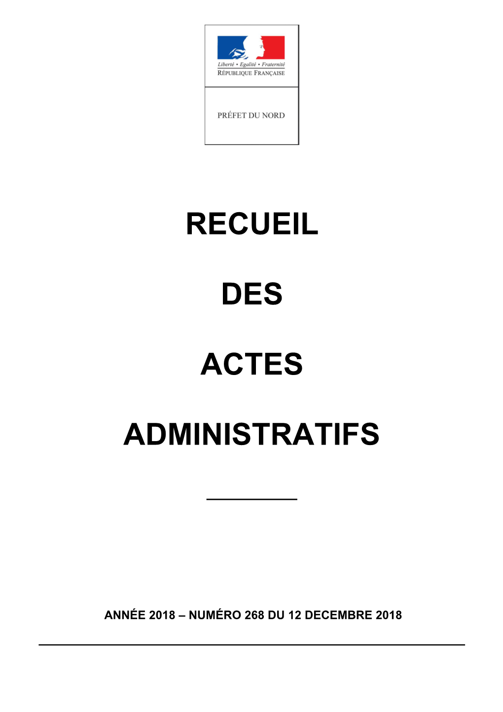 Recueil Des Actes Administratifs De La Préfecture Du Nord Année 2018-N°268 Du 12 Décembre 2018