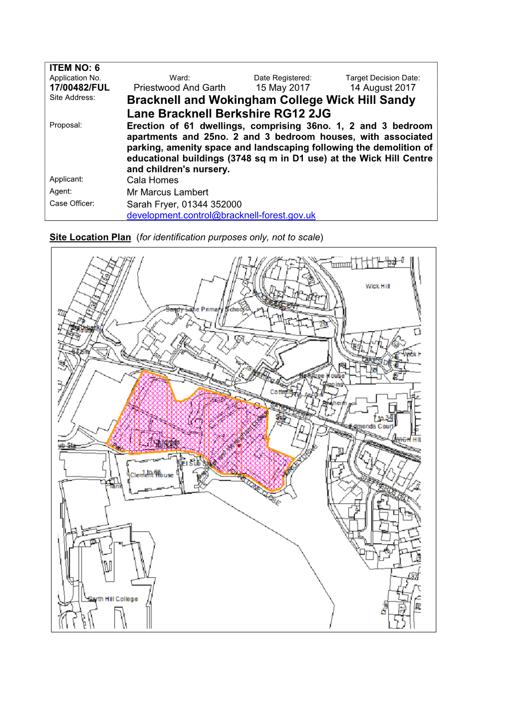 Bracknell and Wokingham College Wick Hill Sandy Lane Bracknell Berkshire RG12 2JG Proposal: Erection of 61 Dwellings, Comprising 36No
