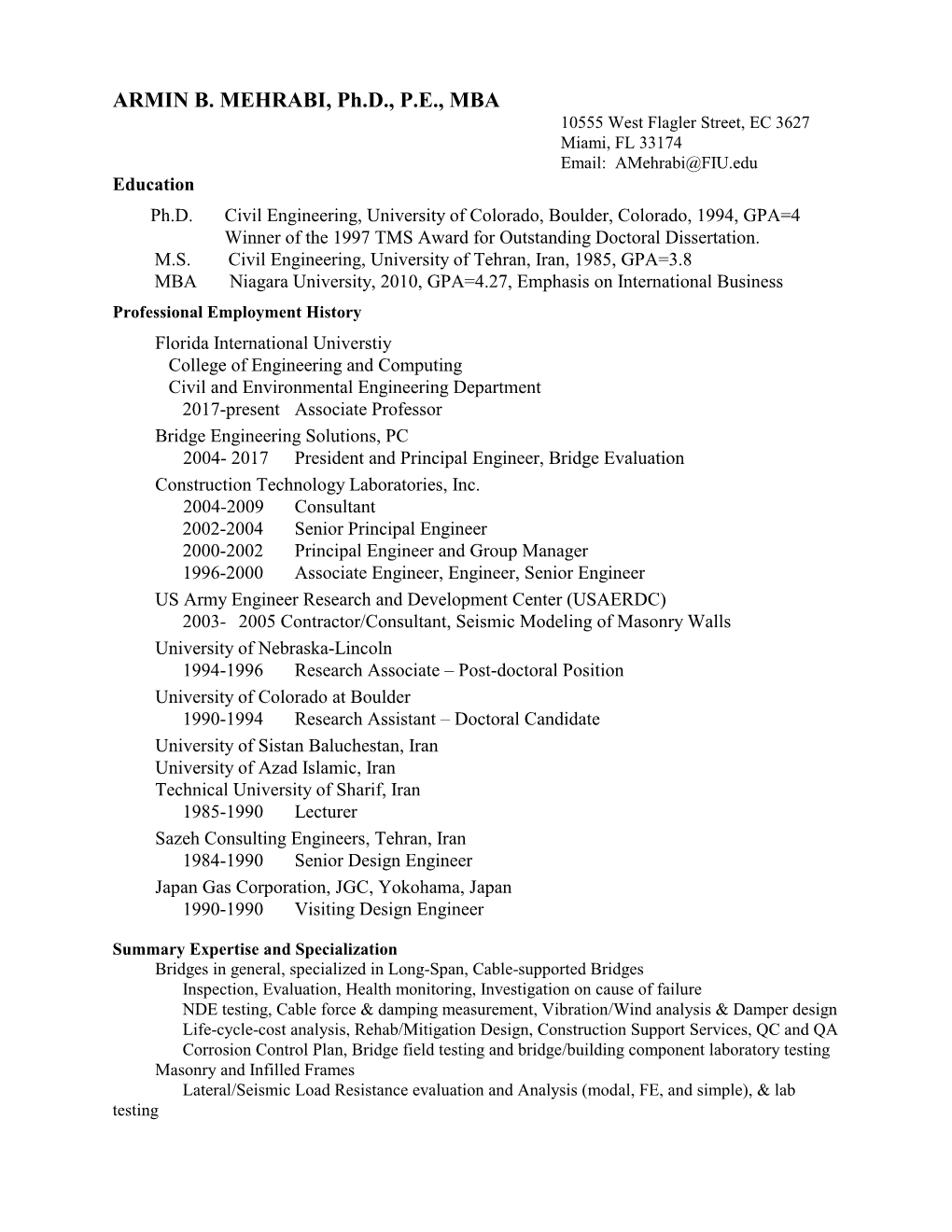 ARMIN B. MEHRABI, Ph.D., P.E., MBA 10555 West Flagler Street, EC 3627 Miami, FL 33174 Email: Amehrabi@FIU.Edu Education Ph.D