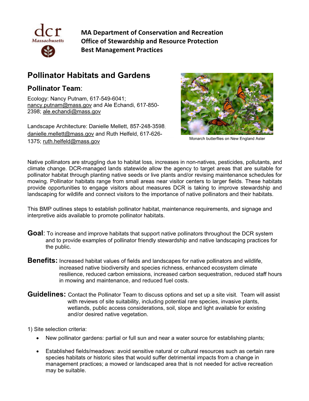 Pollinator Habitats and Gardens Pollinator Team: Ecology: Nancy Putnam, 617-549-6041; Nancy.Putnam@Mass.Gov and Ale Echandi, 617-850- 2398; Ale.Echandi@Mass.Gov