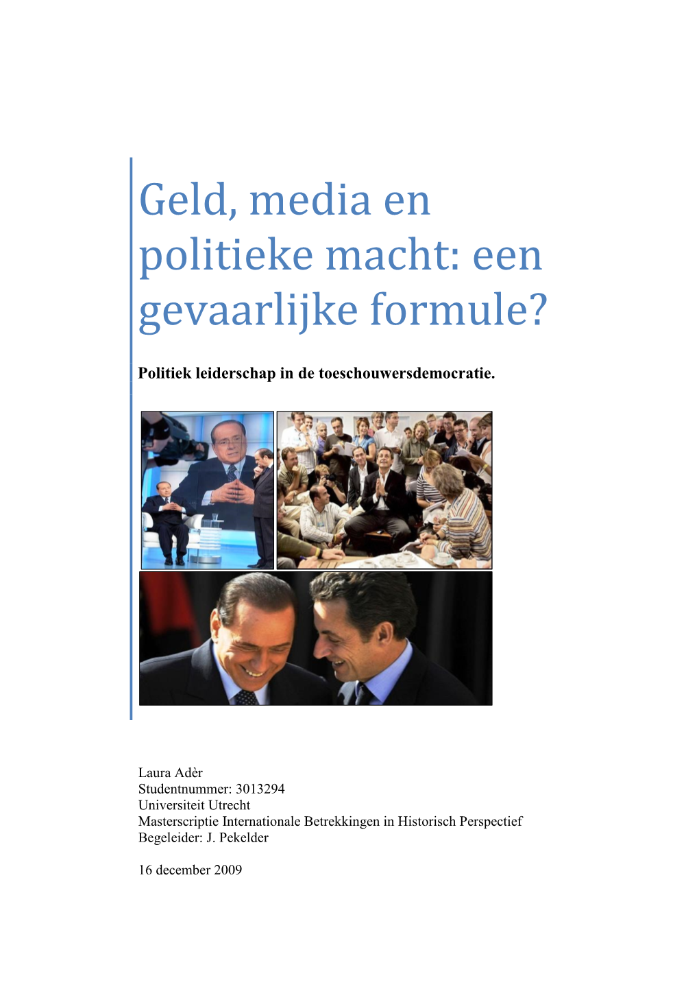 Geld, Media En Politieke Macht