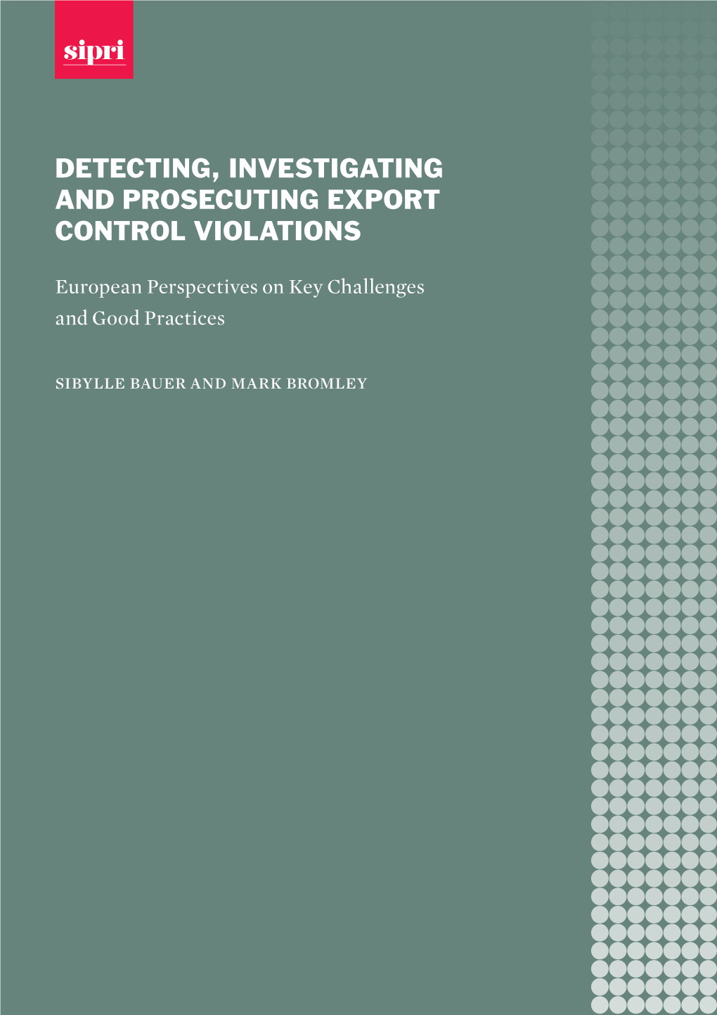 Detecting, Investigating and Prosecuting Export Control Violations
