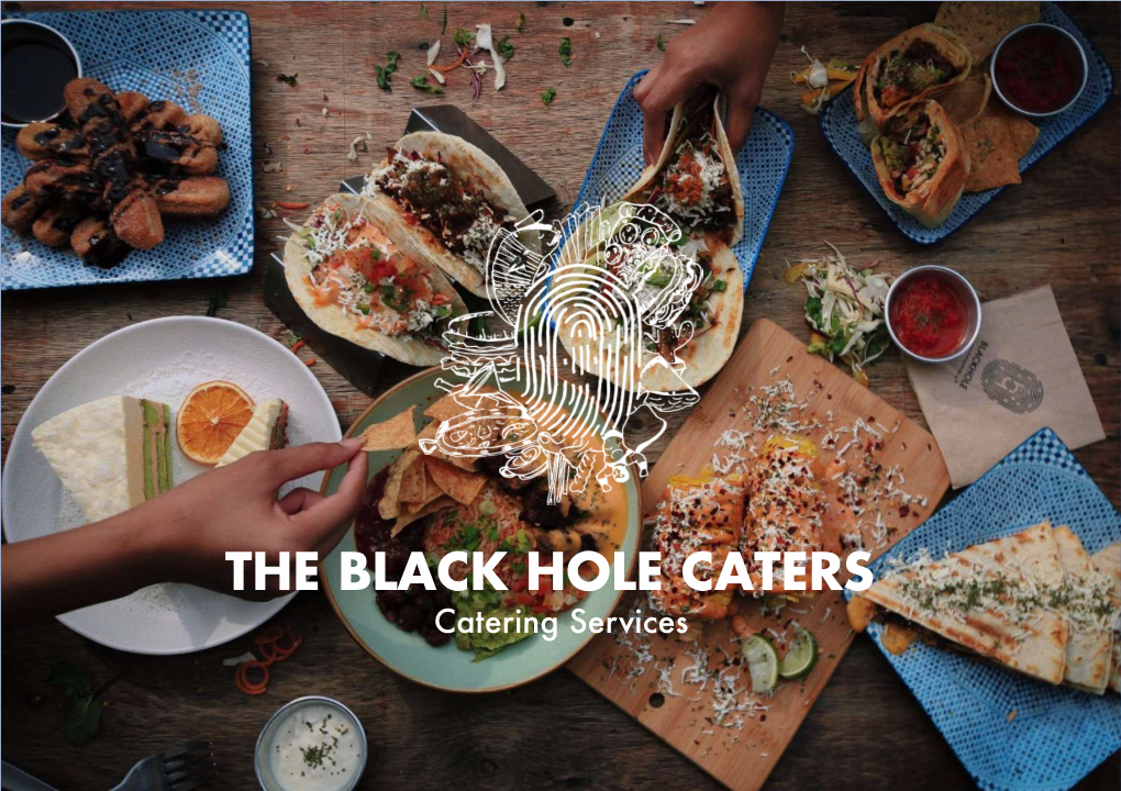 The Black Hole Caters