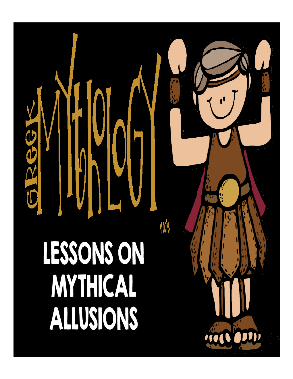 Lessons on Mythical Allusions Greek Mythology: Lessons on Mythical Allusions