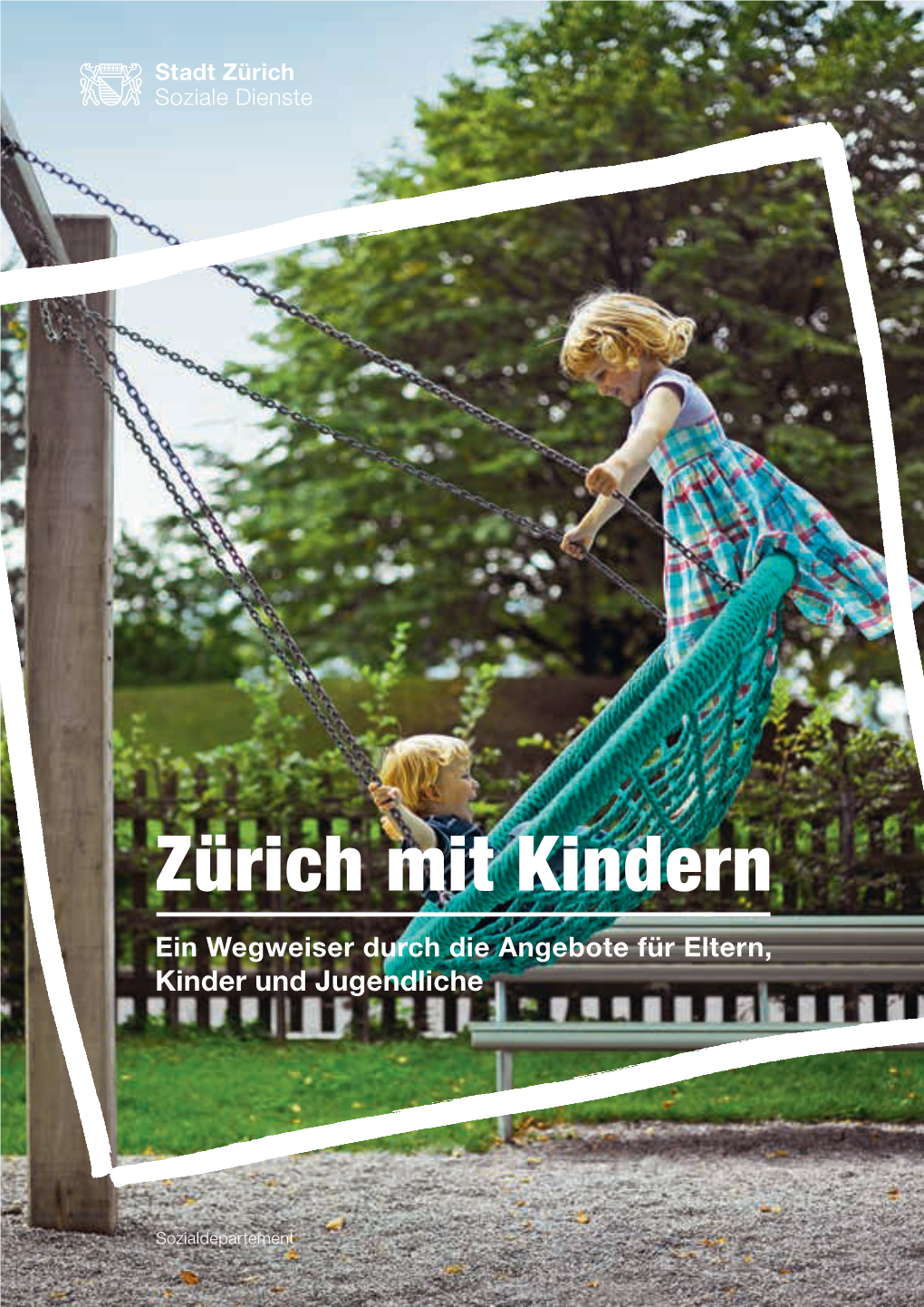 Zürich Mit Kindern Ein Wegweiser Durch Die Angebote Für Eltern, Kinder Und Jugendliche