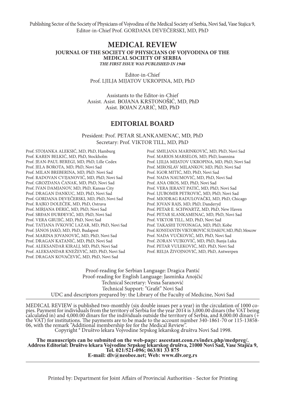 Medical Review Journal of the Society of Physicians of Vojvodina of the ­ Medical Society of Serbia the First Issue Was Published in 1948