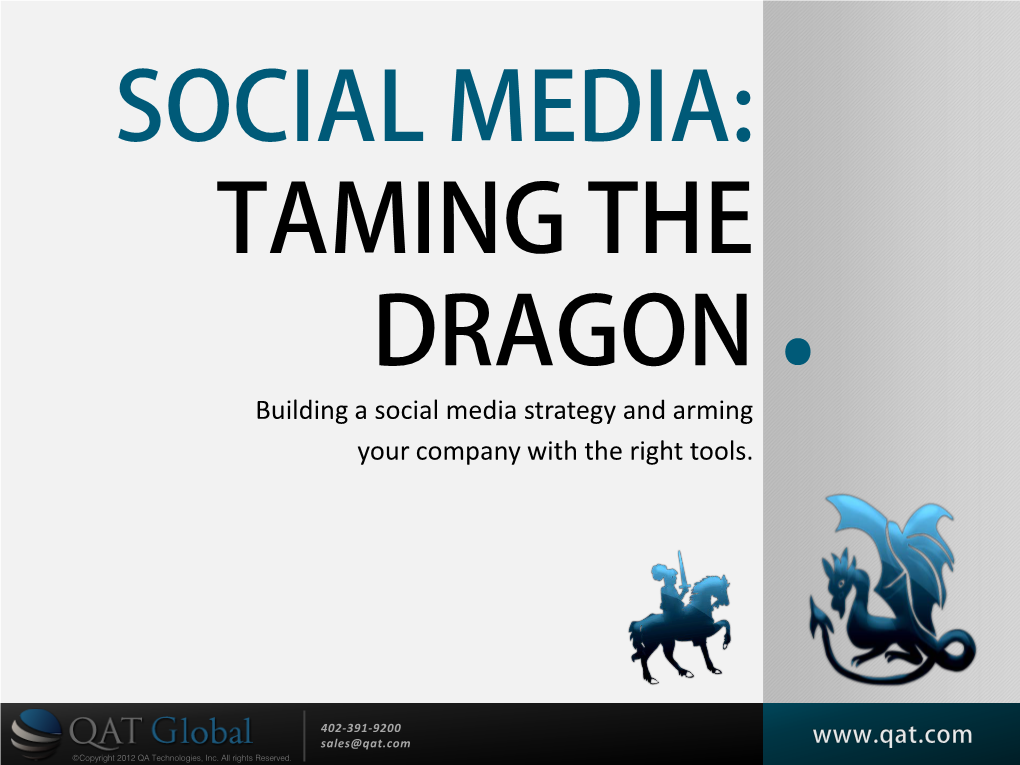 Social Media: Taming the Dragon. Building a Social