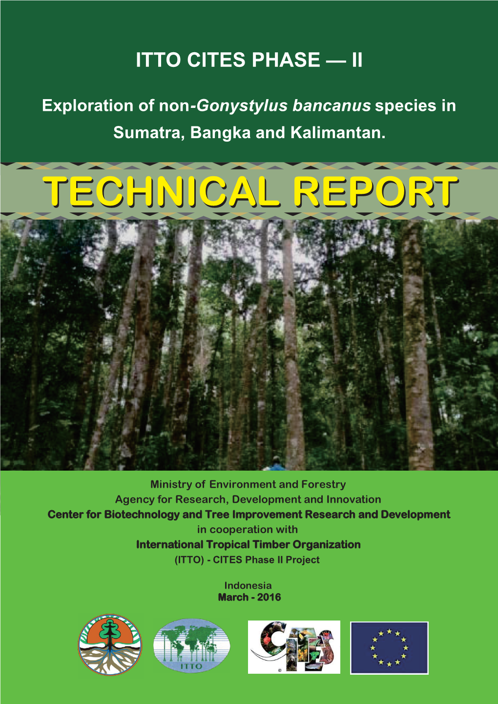 Technical Report Exploration of Non-Gonystylus Bancanus Species in Sumatra, Bangka and Kalimantan