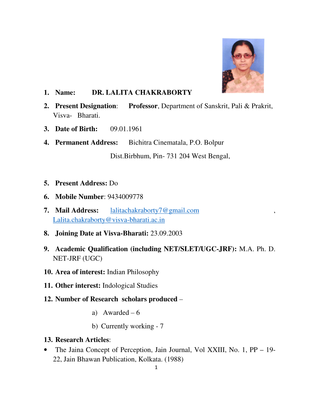 DR. LALITA CHAKRABORTY 2. Present Designation : Professor , Department of Sanskrit, Pali & Prakrit, Visva- Bharati