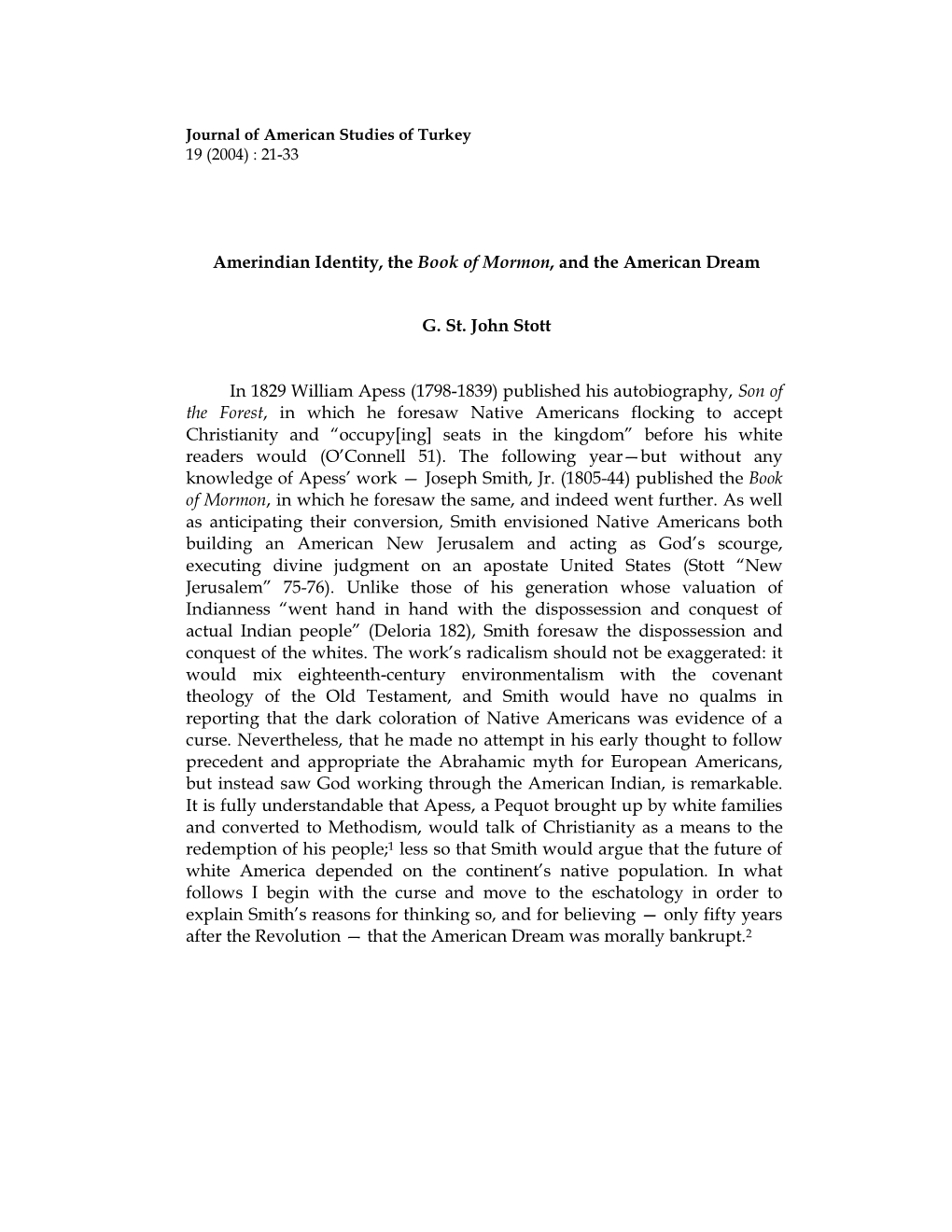 Amerindian Identity, the Book of Mormon, and the American Dream G. St. John Stott in 1829 William Apess