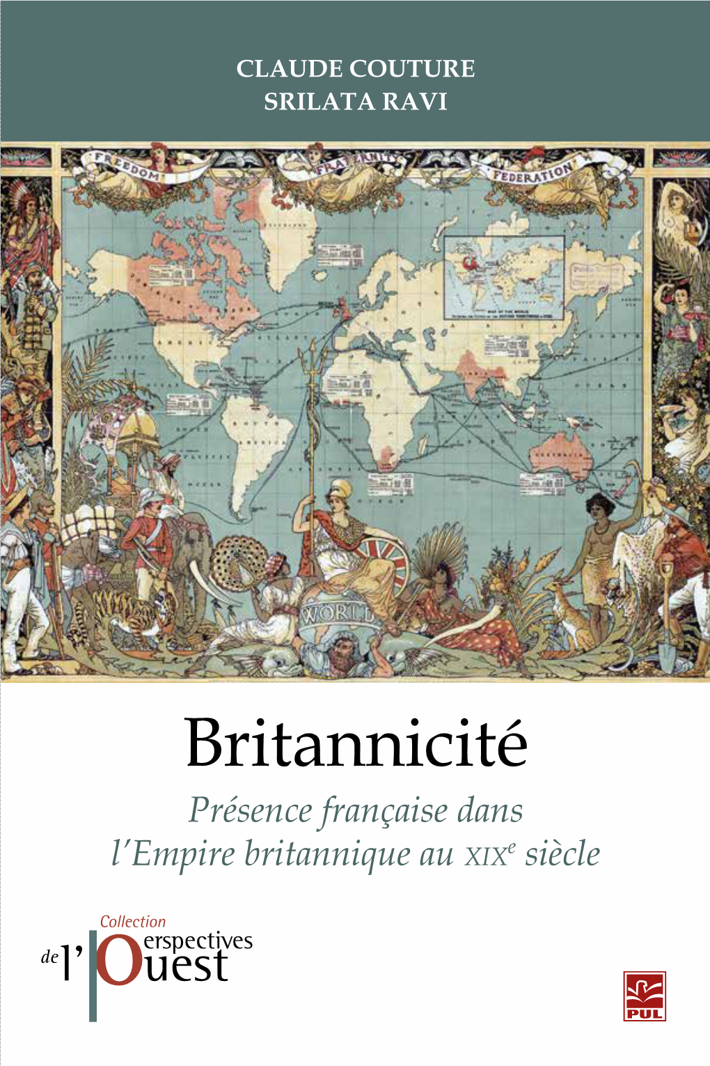 Britannicité SRILATA RAVI Et CLAUDE COUTURE Sont Professeurs Titulaires À L’Université Présence Française Dans L’Empire Britannique Au De L’Alberta À Edmonton