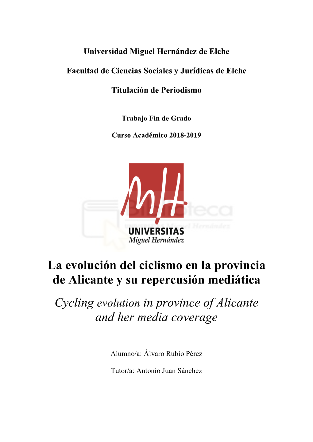 La Evolución Del Ciclismo En La Provincia De Alicante Y Su Repercusión Mediática Cycling Evolution in Province of Alicante and Her Media Coverage