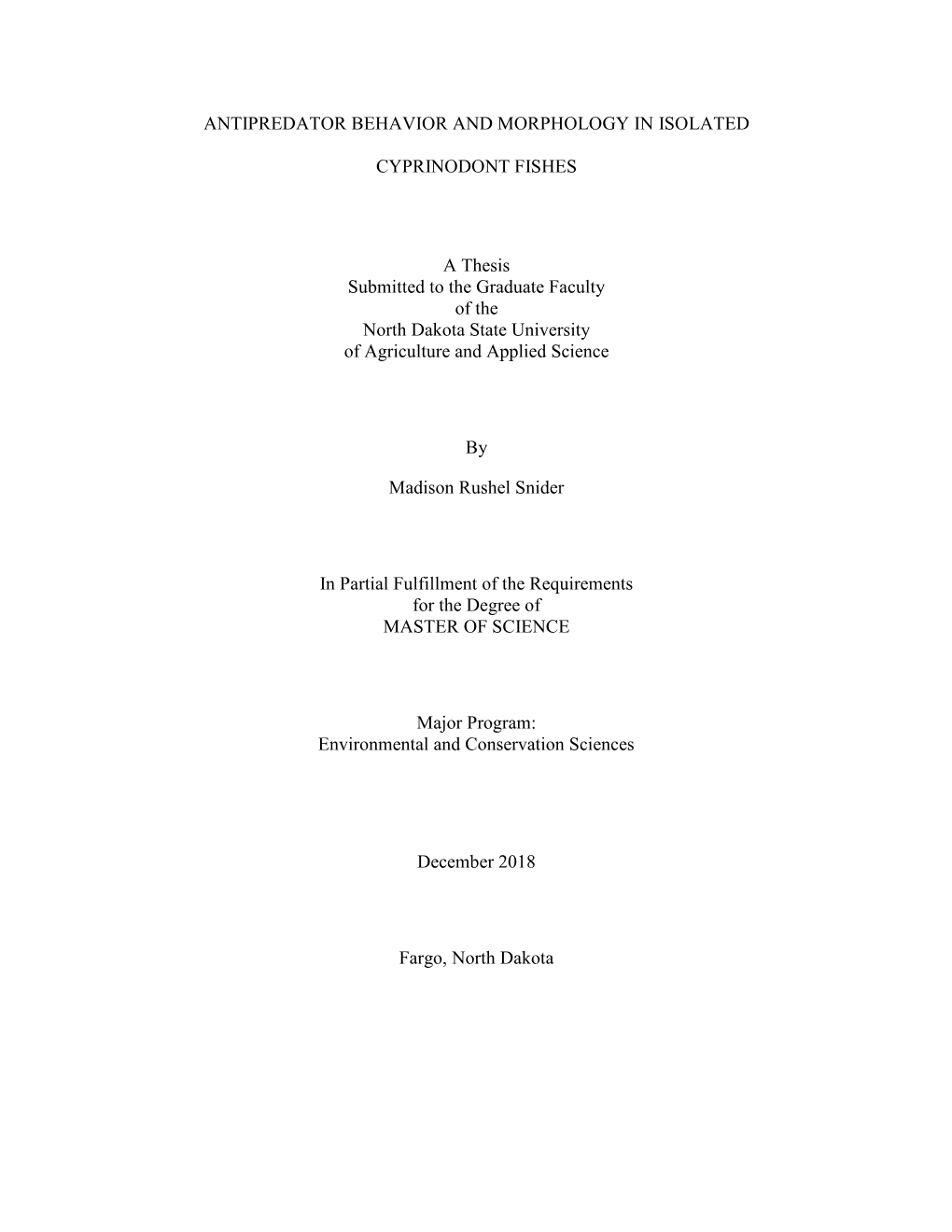 ANTIPREDATOR BEHAVIOR and MORPHOLOGY in ISOLATED CYPRINODONT FISHES a Thesis Submitted to the Graduate Faculty of the North Dako