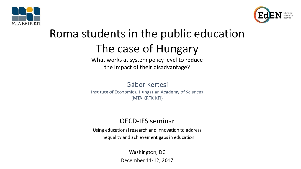 Roma Students in the Public Education the Case of Hungary What Works at System Policy Level to Reduce the Impact of Their Disadvantage?