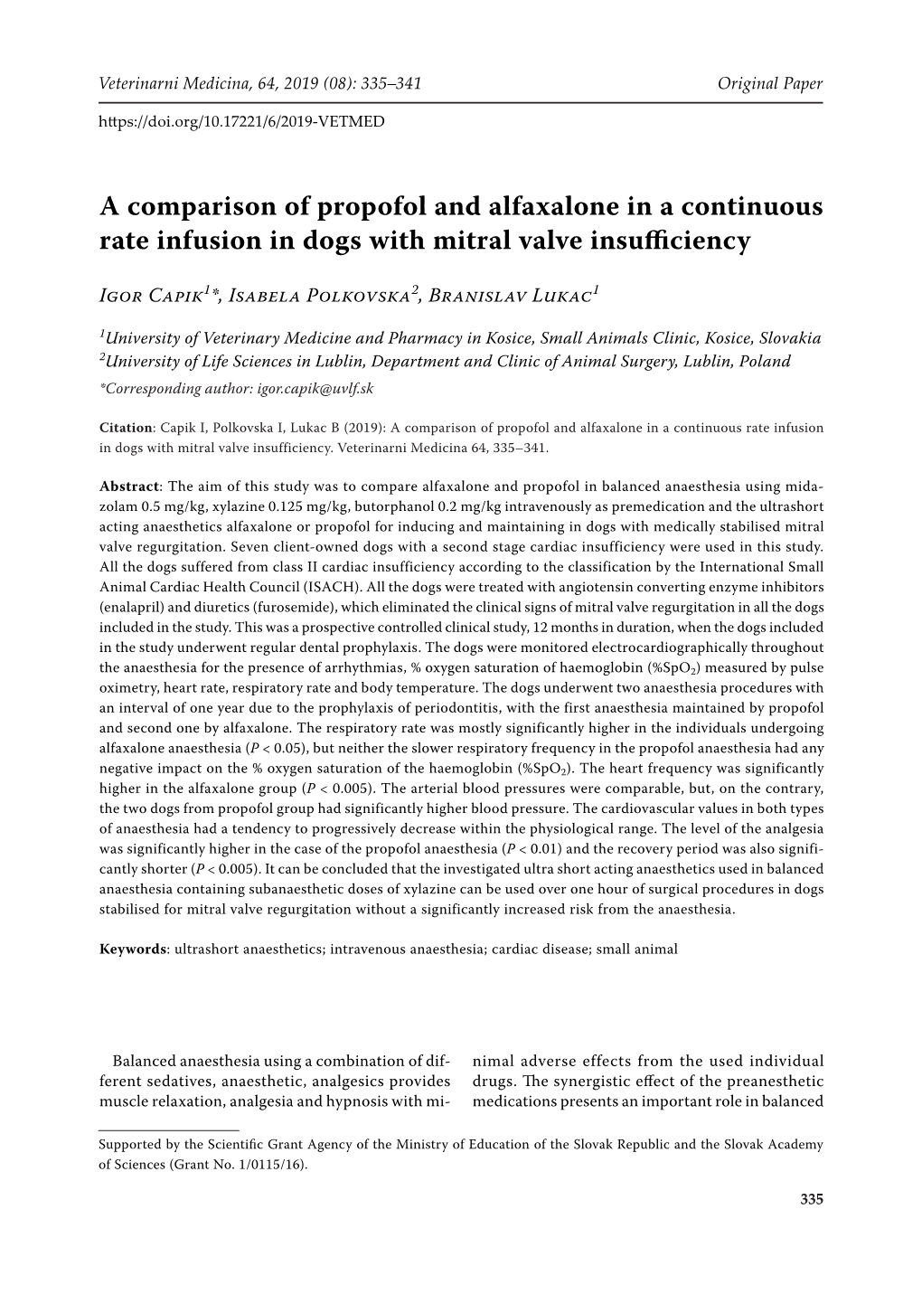 A Comparison of Propofol and Alfaxalone in a Continuous Rate Infusion in Dogs with Mitral Valve Insufficiency