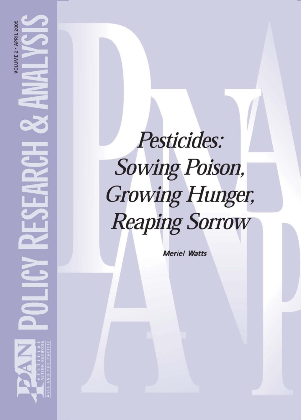 Pesticides: Sowing Poisons, Growing Hunger, Reaping Sorrow