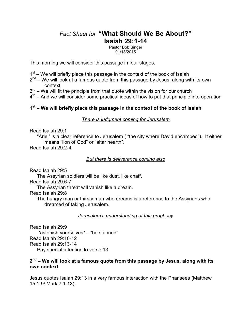 Fact Sheet for “What Should We Be About?” Isaiah 29:1-14 Pastor Bob Singer 01/18/2015