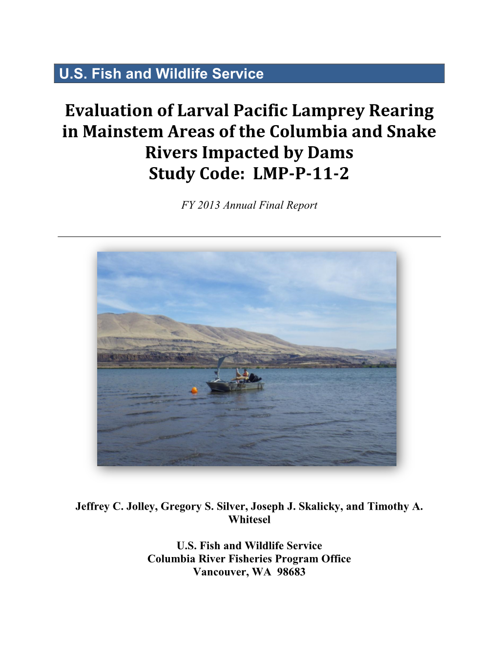 Evaluation of Larval Pacific Lamprey Rearing in Mainstem Areas of the Columbia and Snake Rivers Impacted by Dams Study Code: LMP-P-11-2