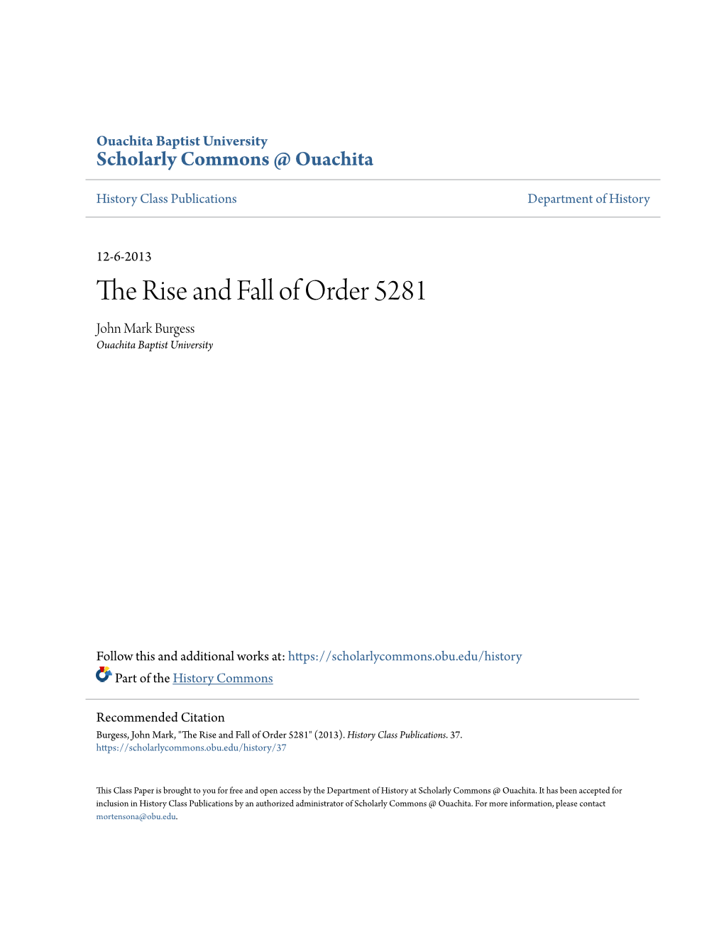 The Rise and Fall of Order 5281 John Mark Burgess Ouachita Baptist University