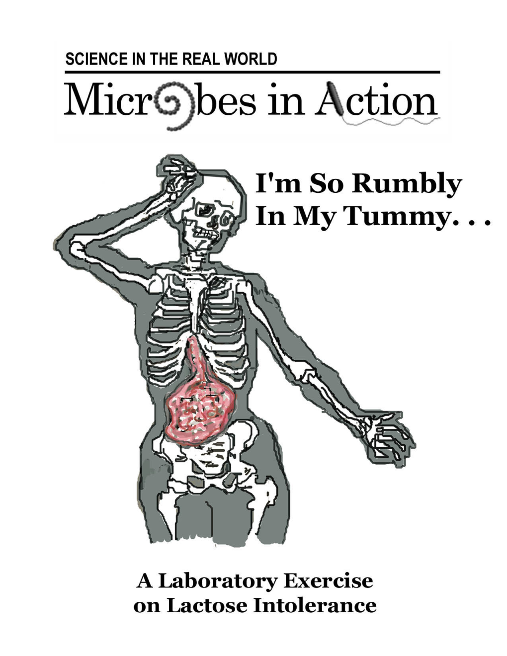 Rumbly in My Tummy” Is a Curriculum Unit Developed As Part of the Science in the Real World: Microbes in Action Program