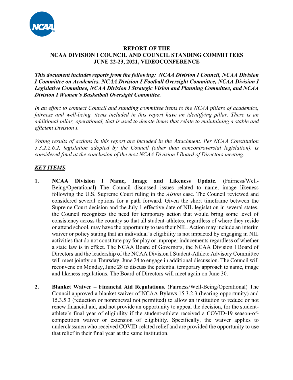 REPORT of the NCAA DIVISION I COUNCIL and COUNCIL STANDING COMMITTEES JUNE 22-23, 2021, VIDEOCONFERENCE This Document Includes R