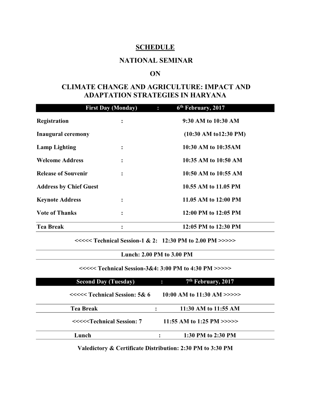 SCHEDULE NATIONAL SEMINAR on CLIMATE CHANGE and AGRICULTURE: IMPACT and ADAPTATION STRATEGIES in HARYANA First Day (Monday) : 6Th February, 2017