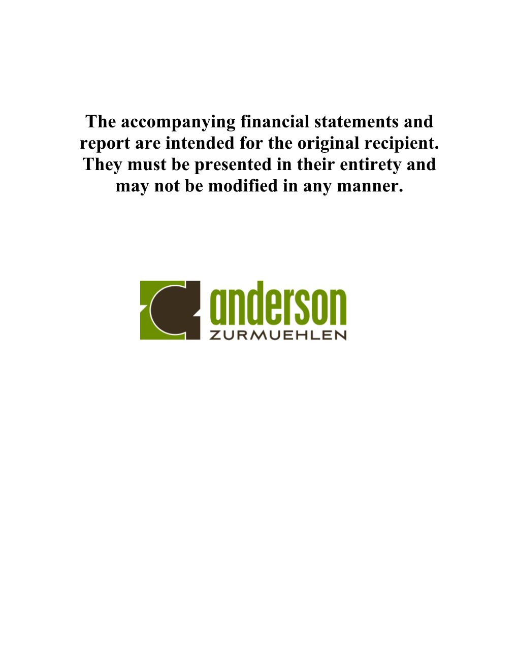 The Accompanying Financial Statements and Report Are Intended for the Original Recipient